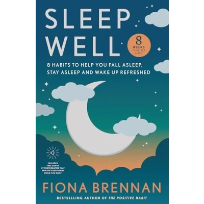 Bild av Sleep Well: Eight Habits to help you Fall asleep, stay wake up refreshed
