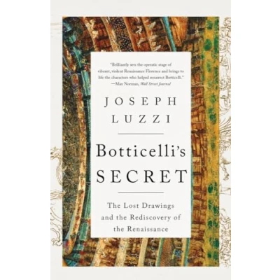 Bild av Botticelli&#039;s Secret: the Lost Drawings and Rediscovery of Renaissance