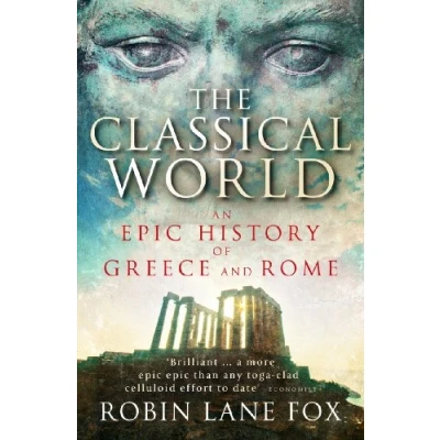 Bild av The Classical World: An Epic History of Greece and Rome