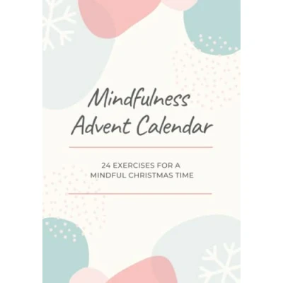 Bild av Mindfulness Advent Calendar 24 exercises for a mindful Christmas time: season &amp; the whole year activities everyone