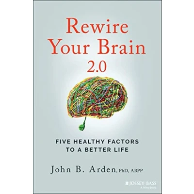 Bild av Rewire Your Brain 2.0: Five Healthy Factors to a Better Life