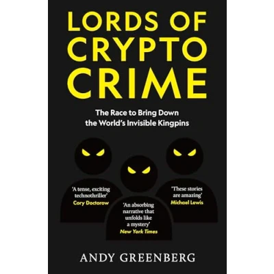 Bild av Lords of Crypto Crime: the Race to Bring Down World&#039;s Invisible Kingpins