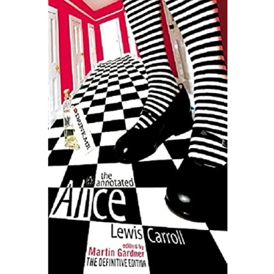 Bild av the Annotated Alice: Definitive Edition: Alice&#039;s Adventures in Wonderland and Through Looking Glass