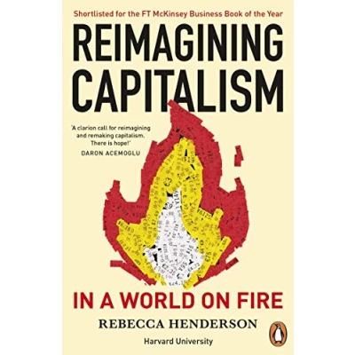 Bild av Reimagining Capitalism in a World on Fire: Shortlisted for the FT &amp; McKinsey Business Book of Year Award 2020