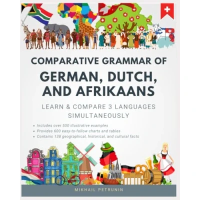 Bild av Comparative Grammar of German, Dutch and Afrikaans: Learn &amp; Compare 3 Languages Simultaneously