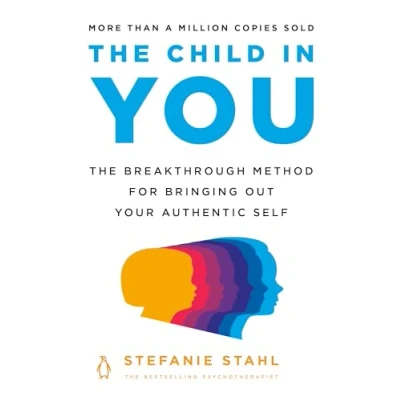 Bild av The Child In You: Breakthrough Method for Bringing Out Your Authentic Self
