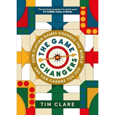 Bild av the Game Changers: How Playing Games Changed World and Can Change You Too