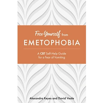 Bild av Free Yourself from Emetophobia: a CBT Self Help Guide for Fear of Vomiting