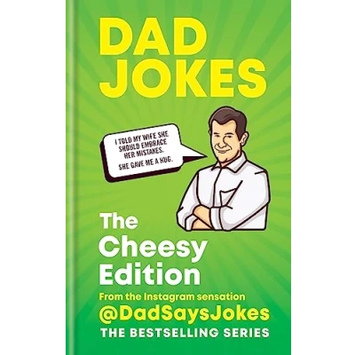 Bild av Dad Jokes: the Cheesy Edition: third collection from Instagram sensation @DadSaysJokes