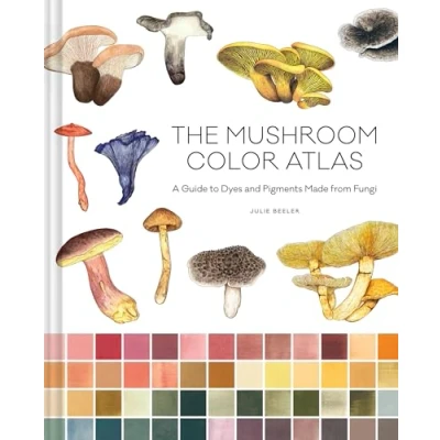 Bild av Mushroom Color Atlas: A Guide to Dyes and Pigments Made from Fungi