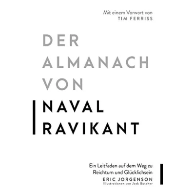 Bild av Der Almanach von Naval Ravikant: Ein Leitfaden auf dem Weg zu Reichtum und Glücklichsein