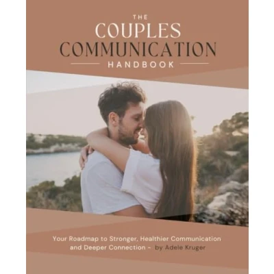 Bild av The Couples Communication Handbook: Your Roadmap to Stronger, Healthier and Deeper Connection