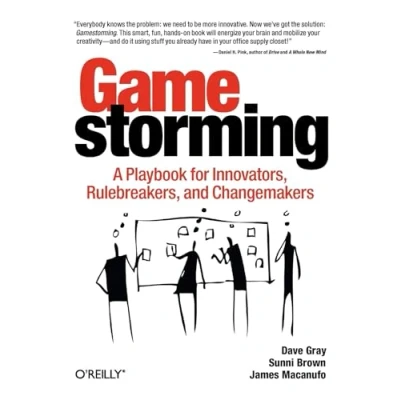 Bild av Gamestorming: A Playbook for Innovators, Rulebreakers, and Changemakers