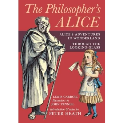 Bild av the Philosopher&#039;s Alice: Alice&#039;s Adventures in Wonderland &amp; Through Looking Glass