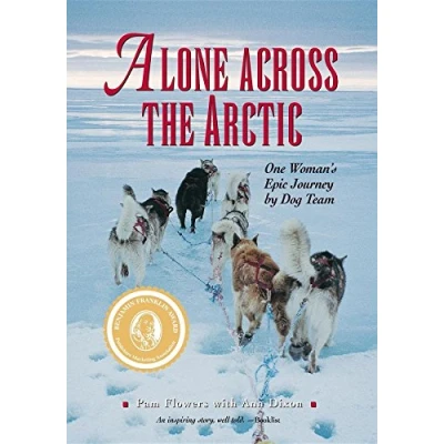 Bild av Alone Across the Arctic: One Woman&#039;s Epic Journey by Dog Team