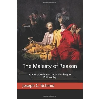 Bild av The Majesty of Reason: A Short Guide to Critical Thinking in Philosophy