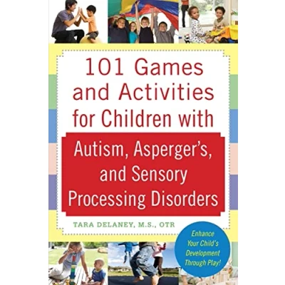 Bild av 101 Games and Activities for Children With Autism, Asperger&#039;s Sensory Processing Disorders