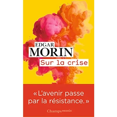 Bild av Sur la crise: Pour une crisologie suivi de Où va le monde ?