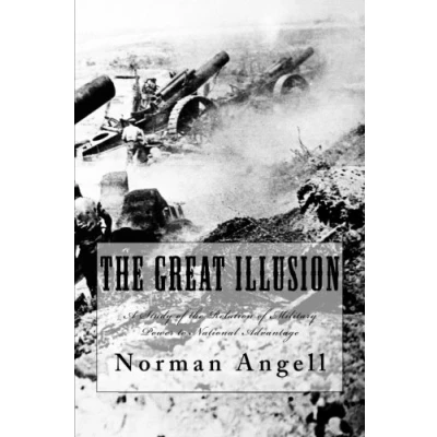 Bild av the Great Illusion: A Study of Relation Military Power to National Advantage