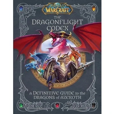 Bild av WORLD of WARCRAFT DRAGONFLIGHT CODEX HC: (A Definitive Guide to the Dragons Azeroth)