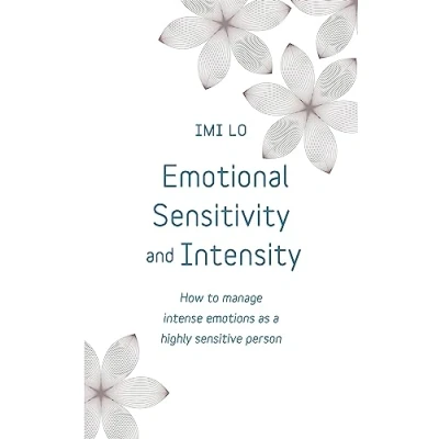 Bild av Emotional Sensitivity and Intensity: How to manage intense emotions as a highly sensitive person learn more about yourself with this life changing self help book