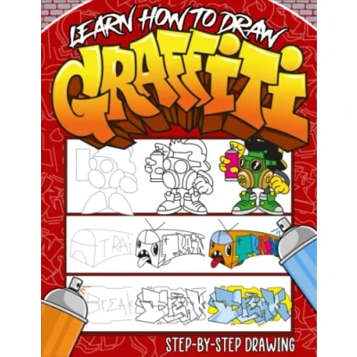 Bild av Learn How To Draw Graffiti Book: A Step by Guide Teach Kids &amp; Beginners Art Letters, Characters, And Fonts.