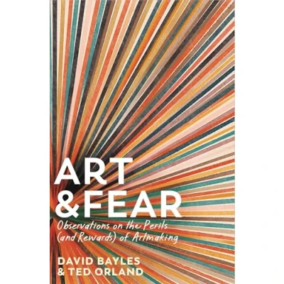 Bild av Art &amp; Fear: Observations on the Perils (and Rewards) of Artmaking