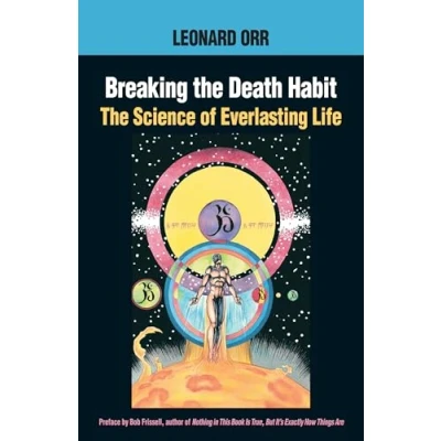 Bild av Breaking The Death Habit: Science of Everlasting Life