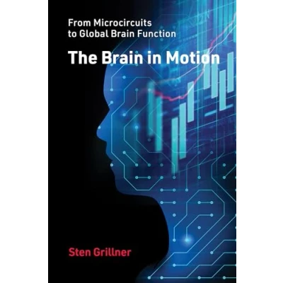 Bild av The Brain in Motion: From Microcircuits to Global Function
