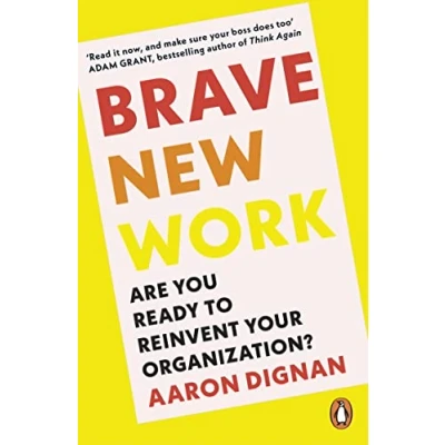 Bild av Brave New Work: Are You Ready to Reinvent Your Organization?