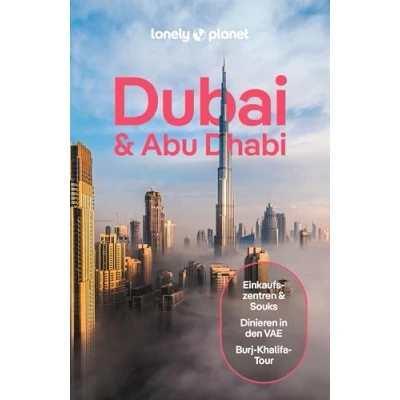 Bild av LONELY PLANET Reiseführer Dubai &amp; Abu Dhabi: Eigene Wege gehen und Einzigartiges erleben.