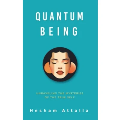 Bild av Quantum Being: Unraveling the Mysteries of True Self
