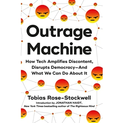 Bild av Outrage Machine: How Tech Amplifies Discontent, Disrupts Democracy and What We Can Do About It