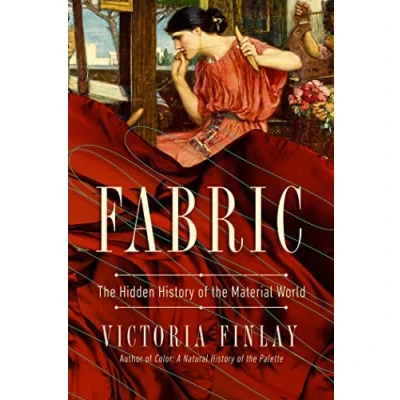 Bild av Fabric: the Hidden History of Material World