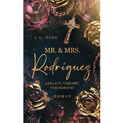 Bild av Mr. &amp; Mrs. Rodríguez Geklaut, verlobt, verheiratet: Eine dunkle Mafia Romanze: 1