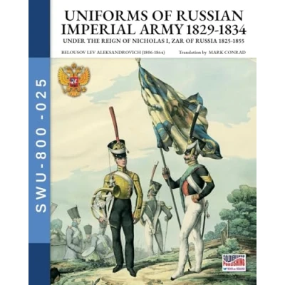 Bild av Uniforms of Russian Imperial army 1829 1834: Under the Reign Nicholas I, Zar Russia 1825 1855
