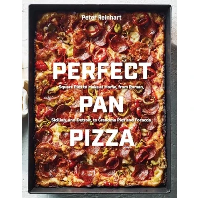 Bild av Perfect Pan Pizza: Square Pies to Make at Home, from Roman, Sicilian, and Detroit, Grandma Focaccia [A Cookbook]