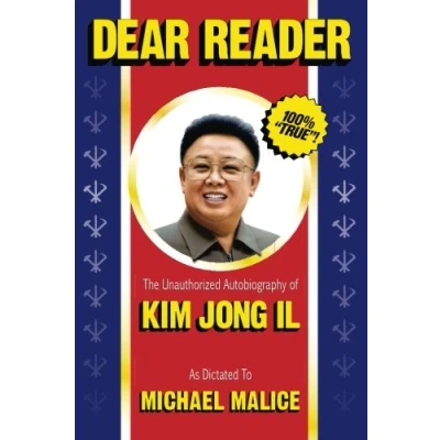 Bild av Dear Reader: The Unauthorized Autobiography of Kim Jong Il