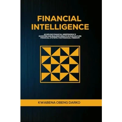 Bild av FINANCIAL INTELLIGENCE: ACHIEVING INDEPENDENCE. INVESTING AND BUILDING WEALTH IN OUR CULTURE. SYSTEMS FOR FREEDOM