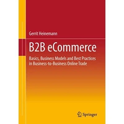 Bild av B2B eCommerce: Basics, Business Models and Best Practices in to Online Trade