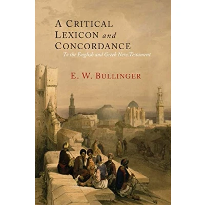 Bild av A Critical Lexicon and Concordance to the English Greek New Testament: Together with an Index of Words