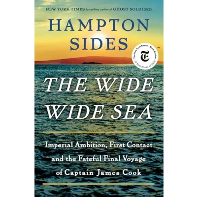 Bild av the Wide Sea: Imperial Ambition, First Contact and Fateful Final Voyage of Captain James Cook