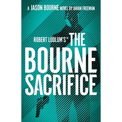 Bild av Robert Ludlum&#039;s(TM) the Bourne Sacrifice: Brian Freeman: 17