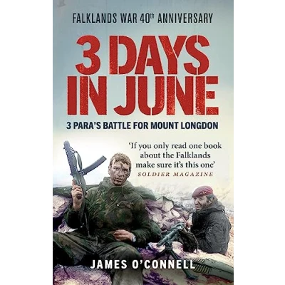 Bild av Three Days In June: The Incredible Minute by Oral History of 3 Para&#039;s Deadly Falklands War Battle