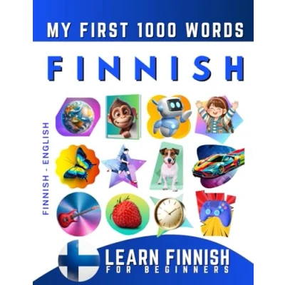 Bild av Learn Finnish for Beginners, My First 1000 Words: Bilingual English Language Learning Book Kids &amp; Adults