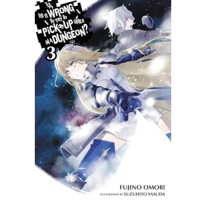 Bild av Is It Wrong to Try Pick Up Girls in a Dungeon?, Vol. 3 (light novel): Volume
