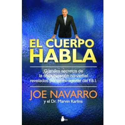Bild av El cuerpo habla: Secretos de la comunciacion no verbal / An Ex FBI Agent&#039;s Guide to Speed Reading People