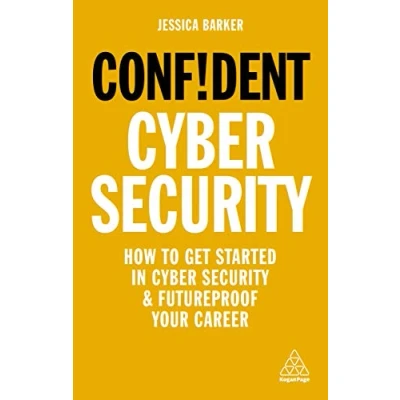 Bild av Confident Cyber Security: How to Get Started in Security and Futureproof Your Career