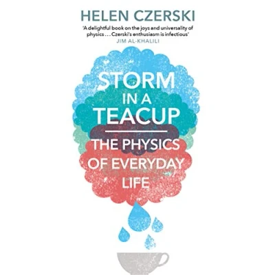 Bild av Storm in a Teacup: The Physics of Everyday Life