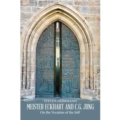 Bild av Meister Eckhart and C.G. Jung: On the Vocation of Self